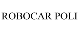 ROBOCAR POLI trademark