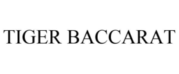 TIGER BACCARAT trademark