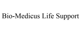 BIO-MEDICUS LIFE SUPPORT trademark