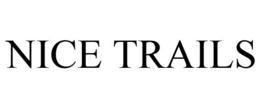 NICE TRAILS trademark