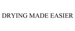 DRYING MADE EASIER trademark