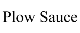 PLOW SAUCE trademark