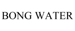 BONG WATER trademark