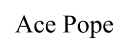 ACE POPE trademark