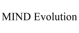 MIND EVOLUTION HERE WE GROW trademark