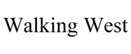 WALKING WEST trademark