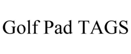 GOLF PAD TAGS trademark