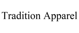 TRADITION APPAREL trademark