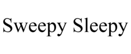 SWEEPY SLEEPY trademark