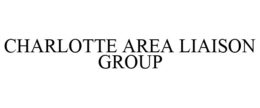 CHARLOTTE AREA LIAISON GROUP trademark