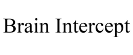 BRAIN INTERCEPT trademark