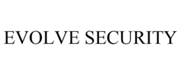 EVOLVE SECURITY trademark