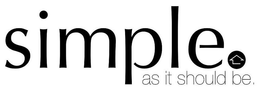 SIMPLE AS IT SHOULD BE. trademark