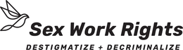 SEX WORK RIGHTS DESTIGMATIZE + DECRIMINALIZE trademark