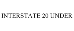 INTERSTATE 20 UNDER trademark