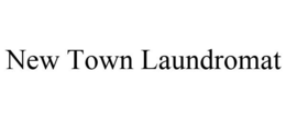 NEW TOWN LAUNDROMAT trademark