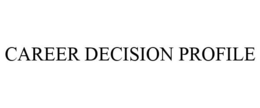 CAREER DECISION PROFILE trademark