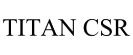 TITAN CSR trademark