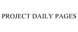 PROJECT DAILY PAGES trademark