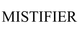 MISTIFIER trademark