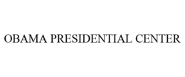 OBAMA PRESIDENTIAL CENTER trademark