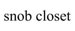SNOB CLOSET trademark