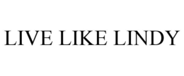 LIVE LIKE LINDY trademark