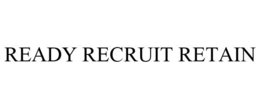 READY RECRUIT RETAIN trademark