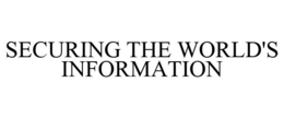 SECURING THE WORLD'S INFORMATION trademark