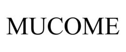 MUCOME trademark