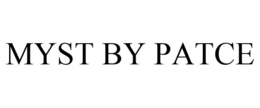 MYST BY PATCE trademark