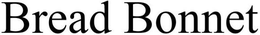 BREAD BONNET trademark