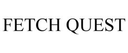 FETCH QUEST trademark
