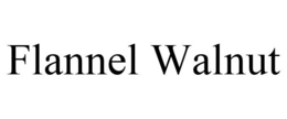 FLANNEL WALNUT trademark