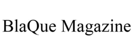 BLAQUE MAGAZINE trademark