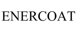 ENERCOAT trademark
