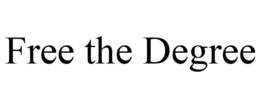FREE THE DEGREE trademark