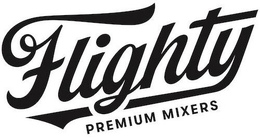 FLIGHTY PREMIUM MIXERS trademark