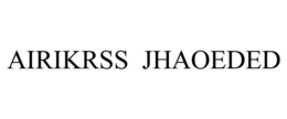 AIRIKRSS JHAOEDED trademark