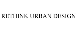 RETHINK URBAN DESIGN trademark