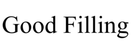 GOOD FILLING trademark