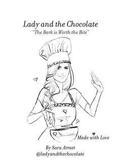 LADY AND THE CHOCOLATE "THE BARK IS WORTH THE BITE" MADE WITH LOVE BY SARA ARMET @LADYANDTHECHOCOLATE trademark