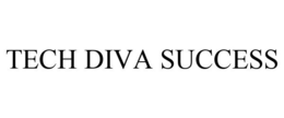 TECH DIVA SUCCESS trademark