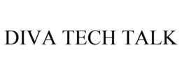 DIVA TECH TALK trademark