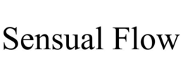 SENSUAL FLOW trademark