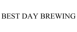 BEST DAY BREWING trademark