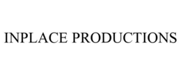 INPLACE PRODUCTIONS trademark