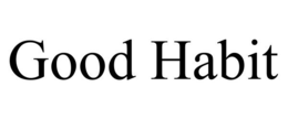 GOOD HABIT trademark