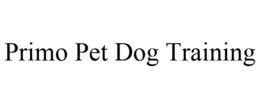 PRIMO PET DOG TRAINING trademark