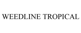 WEEDLINE TROPICAL trademark